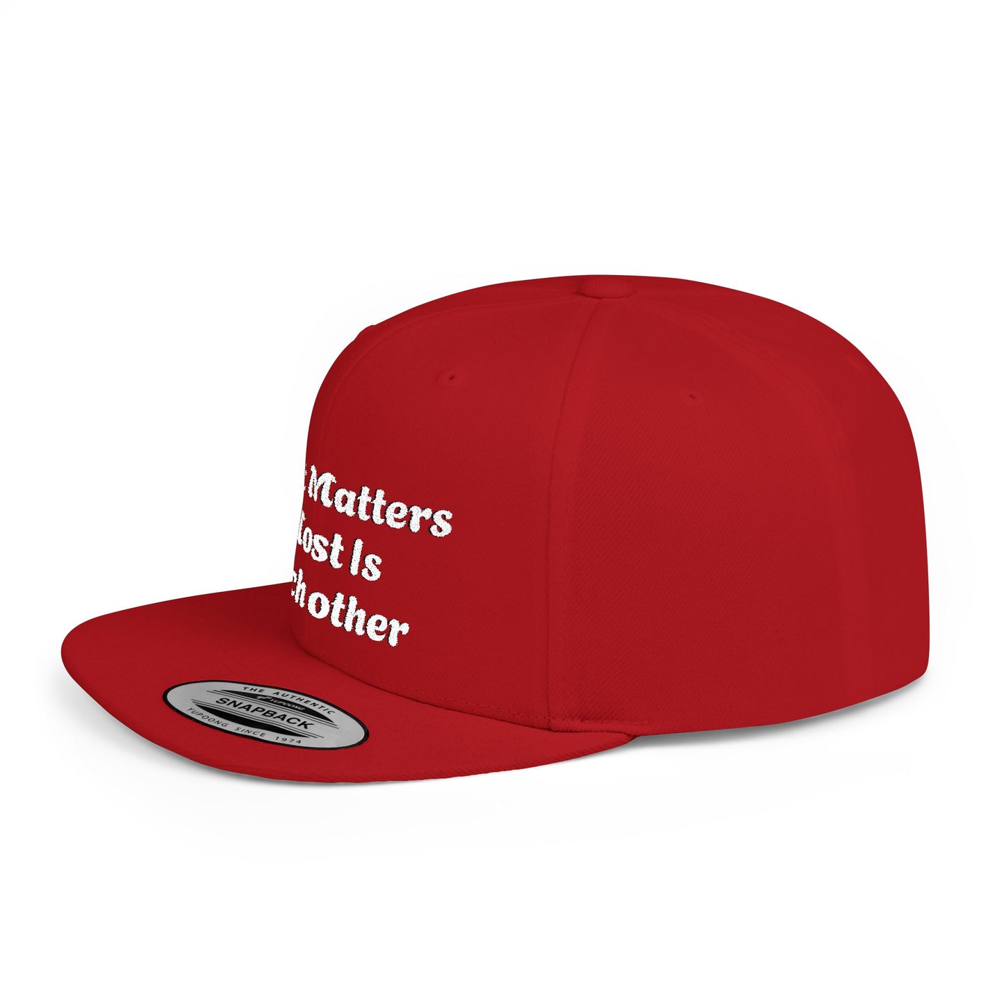 What Matters Most... - Snapback Cap