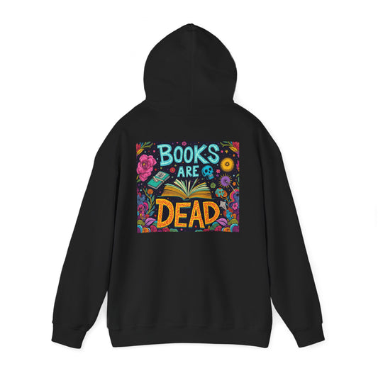 Books Are Dead Hoodie