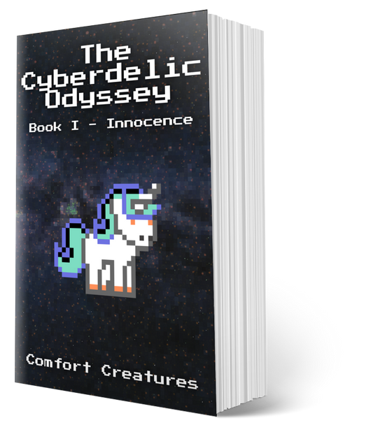 The Cyberdelic Odyssey: Book I - Innocence