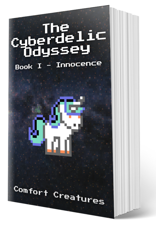 The Cyberdelic Odyssey: Book I - Innocence